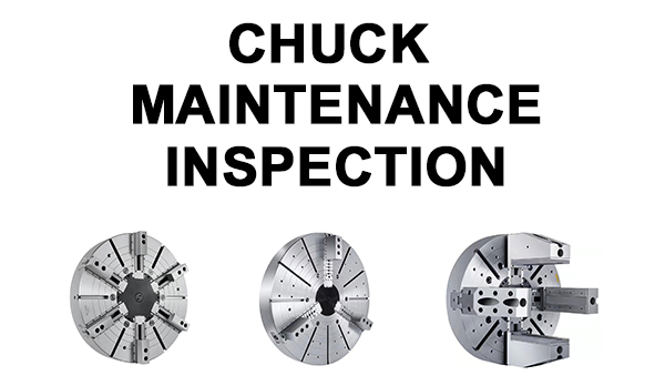 Chuck Maintenance and inspection